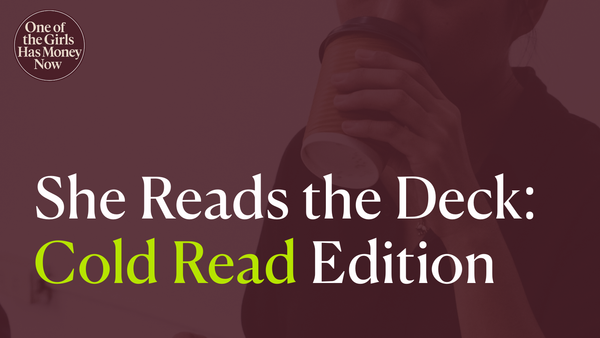 👩🏻‍🏫 She Reads the Deck: Cold Read Edition